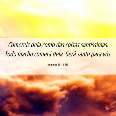 Picture 06 - Números 18:10 BSL - Comereis dela como das coisas santíssimas. Todo - Bible Verse Picture
