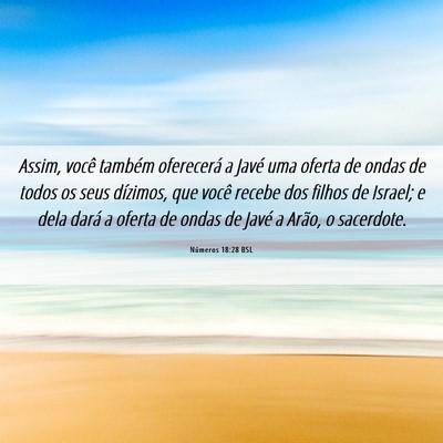 Picture 06 - Números 18:28 BSL - Assim, você também oferecerá a Javé uma - Bible Verse Picture