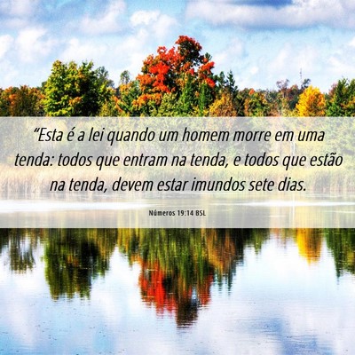 Picture 06 - Números 19:14 BSL - “Esta é a lei quando um homem morre em uma - Bible Verse Picture