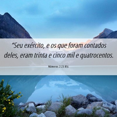 Picture 06 - Números 2:23 BSL - “Seu exército, e os que foram contados deles, - Bible Verse Picture