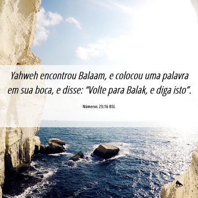 Picture 06 - Números 23:16 BSL - Yahweh encontrou Balaam, e colocou uma palavra em - Bible Verse Picture