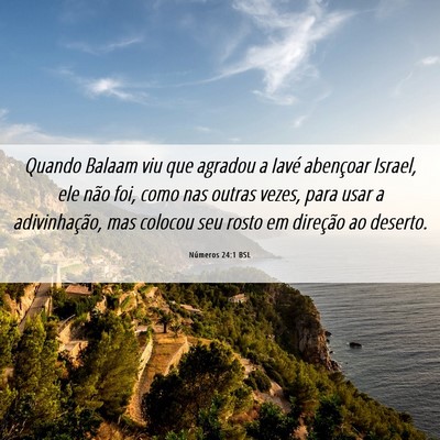 Picture 06 - Números 24:1 BSL - Quando Balaam viu que agradou a Iavé abençoar - Bible Verse Picture