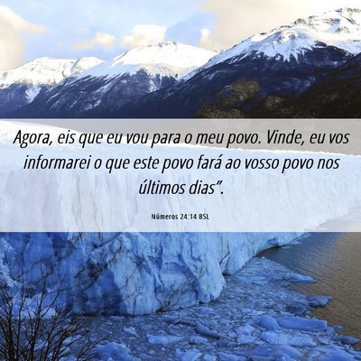 Picture 06 - Números 24:14 BSL - Agora, eis que eu vou para o meu povo. Vinde, eu - Bible Verse Picture