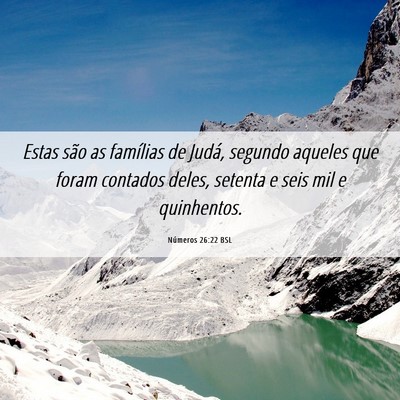 Picture 06 - Números 26:22 BSL - Estas são as famílias de Judá, segundo aqueles - Bible Verse Picture