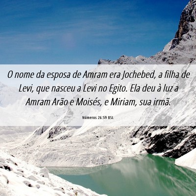 Picture 06 - Números 26:59 BSL - O nome da esposa de Amram era Jochebed, a filha - Bible Verse Picture
