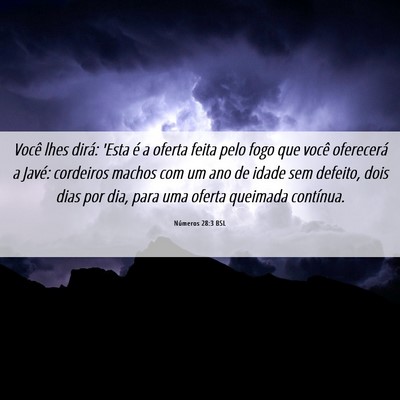 Picture 06 - Números 28:3 BSL - Você lhes dirá: 'Esta é a oferta feita pelo - Bible Verse Picture