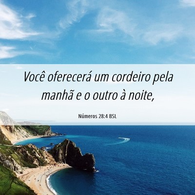 Picture 06 - Números 28:4 BSL - Você oferecerá um cordeiro pela manhã e o - Bible Verse Picture