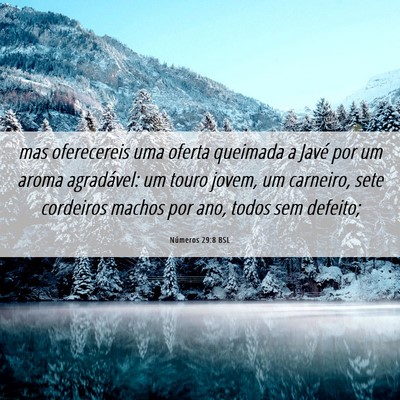 Picture 06 - Números 29:8 BSL - mas oferecereis uma oferta queimada a Javé por - Bible Verse Picture