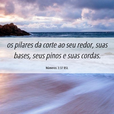 Picture 06 - Números 3:37 BSL - os pilares da corte ao seu redor, suas bases, - Bible Verse Picture
