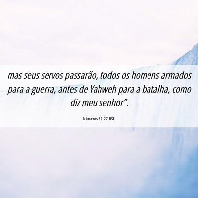 Picture 06 - Números 32:27 BSL - mas seus servos passarão, todos os homens - Bible Verse Picture