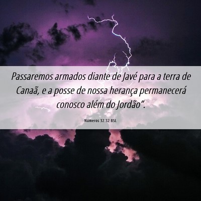 Picture 06 - Números 32:32 BSL - Passaremos armados diante de Javé para a terra - Bible Verse Picture