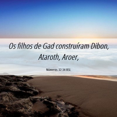Picture 06 - Números 32:34 BSL - Os filhos de Gad construíram Dibon, Ataroth, - Bible Verse Picture