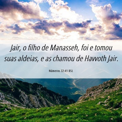 Picture 06 - Números 32:41 BSL - Jair, o filho de Manasseh, foi e tomou suas - Bible Verse Picture