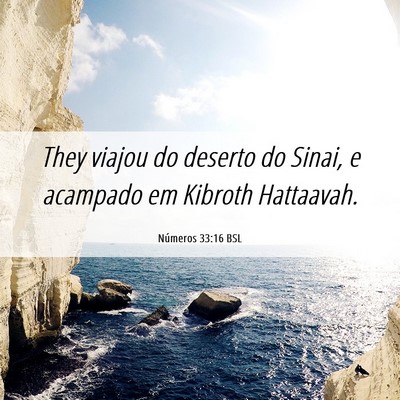 Picture 06 - Números 33:16 BSL - They viajou do deserto do Sinai, e acampado em - Bible Verse Picture