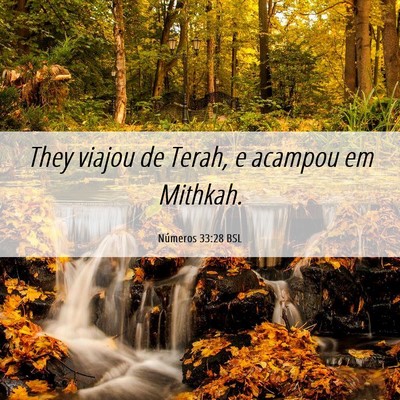 Picture 06 - Números 33:28 BSL - They viajou de Terah, e acampou em - Bible Verse Picture