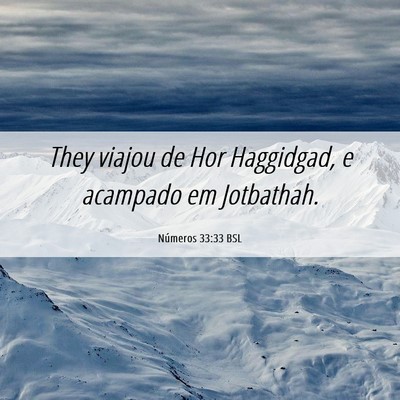 Picture 06 - Números 33:33 BSL - They viajou de Hor Haggidgad, e acampado em - Bible Verse Picture
