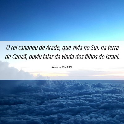 Picture 06 - Números 33:40 BSL - O rei cananeu de Arade, que vivia no Sul, na - Bible Verse Picture