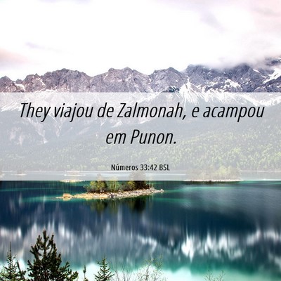 Picture 06 - Números 33:42 BSL - They viajou de Zalmonah, e acampou em - Bible Verse Picture