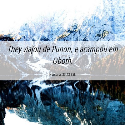 Picture 06 - Números 33:43 BSL - They viajou de Punon, e acampou em - Bible Verse Picture