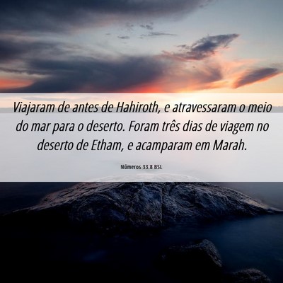 Picture 06 - Números 33:8 BSL - Viajaram de antes de Hahiroth, e atravessaram o - Bible Verse Picture