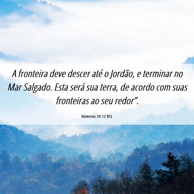 Picture 06 - Números 34:12 BSL - A fronteira deve descer até o Jordão, e - Bible Verse Picture