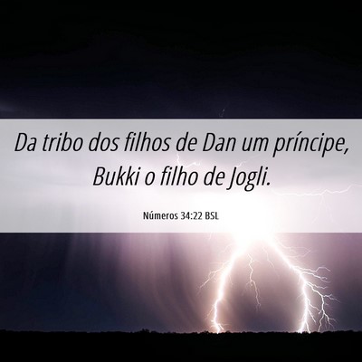 Picture 06 - Números 34:22 BSL - Da tribo dos filhos de Dan um príncipe, Bukki o - Bible Verse Picture