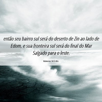 Picture 06 - Números 34:3 BSL - então seu bairro sul será do deserto de Zin ao - Bible Verse Picture