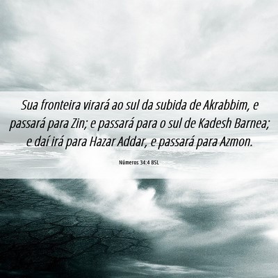 Picture 06 - Números 34:4 BSL - Sua fronteira virará ao sul da subida de - Bible Verse Picture