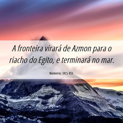 Picture 06 - Números 34:5 BSL - A fronteira virará de Azmon para o riacho do - Bible Verse Picture