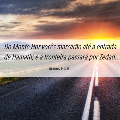 Picture 06 - Números 34:8 BSL - Do Monte Hor vocês marcarão até a entrada de - Bible Verse Picture