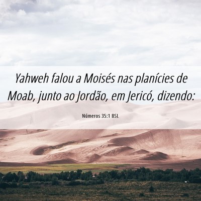Picture 06 - Números 35:1 BSL - Yahweh falou a Moisés nas planícies de Moab, - Bible Verse Picture