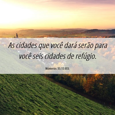 Picture 06 - Números 35:13 BSL - As cidades que você dará serão para você seis - Bible Verse Picture
