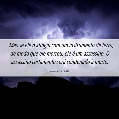 Picture 06 - Números 35:16 BSL - “'Mas se ele o atingiu com um instrumento de - Bible Verse Picture