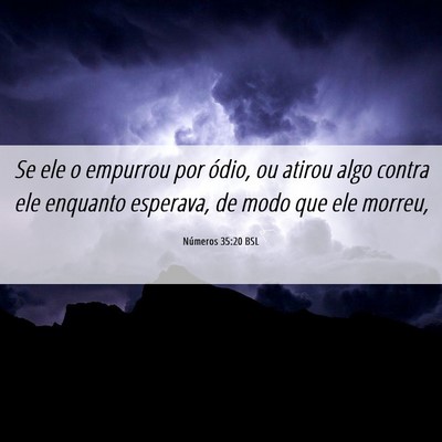 Picture 06 - Números 35:20 BSL - Se ele o empurrou por ódio, ou atirou algo - Bible Verse Picture
