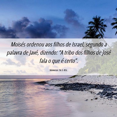 Picture 06 - Números 36:5 BSL - Moisés ordenou aos filhos de Israel, segundo a - Bible Verse Picture