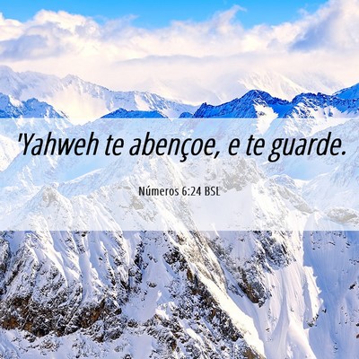 Picture 06 - Números 6:24 BSL - 'Yahweh te abençoe, e te - Bible Verse Picture