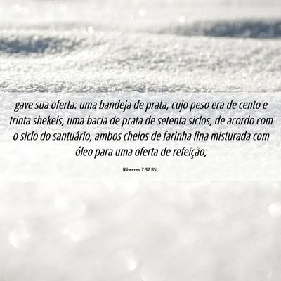 Picture 06 - Números 7:37 BSL - gave sua oferta: uma bandeja de prata, cujo peso - Bible Verse Picture