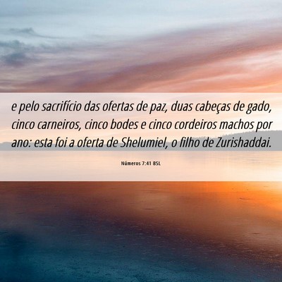 Picture 06 - Números 7:41 BSL - e pelo sacrifício das ofertas de paz, duas - Bible Verse Picture