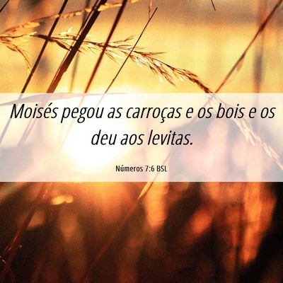 Picture 06 - Números 7:6 BSL - Moisés pegou as carroças e os bois e os deu aos - Bible Verse Picture