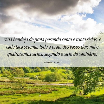 Picture 06 - Números 7:85 BSL - cada bandeja de prata pesando cento e trinta - Bible Verse Picture