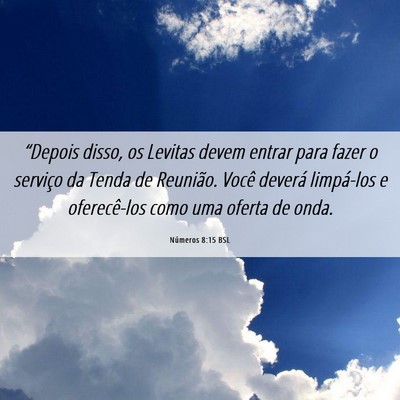 Picture 06 - Números 8:15 BSL - “Depois disso, os Levitas devem entrar para - Bible Verse Picture