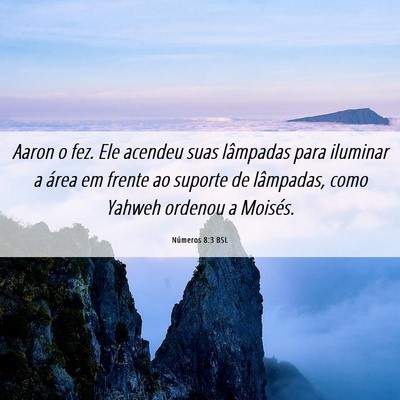 Picture 06 - Números 8:3 BSL - Aaron o fez. Ele acendeu suas lâmpadas para - Bible Verse Picture