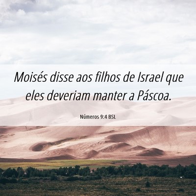 Picture 06 - Números 9:4 BSL - Moisés disse aos filhos de Israel que eles - Bible Verse Picture