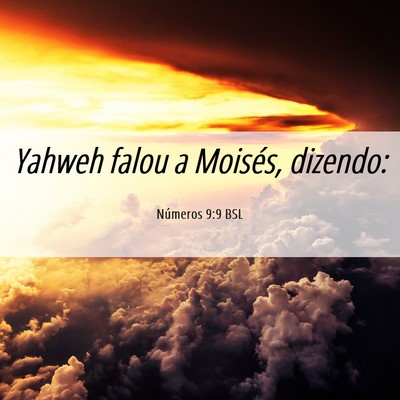 Picture 06 - Números 9:9 BSL - Yahweh falou a Moisés, - Bible Verse Picture