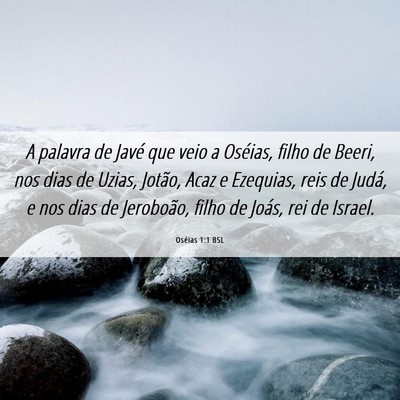 Picture 06 - Oséias 1:1 BSL - A palavra de Javé que veio a Oséias, filho de - Bible Verse Picture