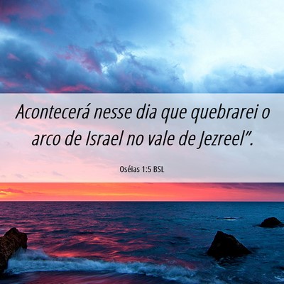 Picture 06 - Oséias 1:5 BSL - Acontecerá nesse dia que quebrarei o arco de - Bible Verse Picture