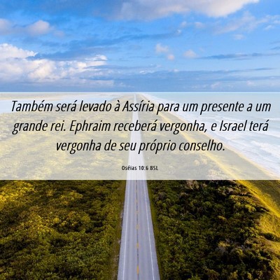 Picture 06 - Oséias 10:6 BSL - Também será levado à Assíria para um presente - Bible Verse Picture