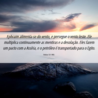 Picture 06 - Oséias 12:1 BSL - Ephraim alimenta-se do vento, e persegue o vento - Bible Verse Picture