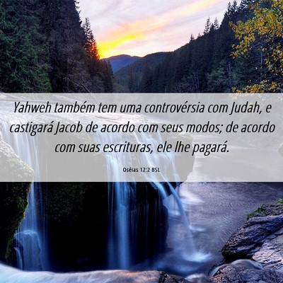 Picture 06 - Oséias 12:2 BSL - Yahweh também tem uma controvérsia com Judah, e - Bible Verse Picture