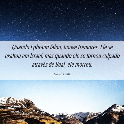 Picture 06 - Oséias 13:1 BSL - Quando Ephraim falou, houve tremores. Ele se - Bible Verse Picture